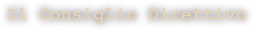 Il Consiglio Direttivo