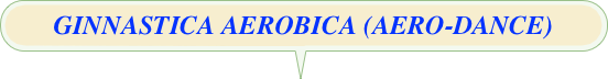 GINNASTICA AEROBICA (AERO-DANCE)